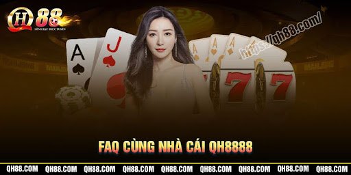 Những câu hỏi thường gặp khi tham gia cá cược tại QH8888